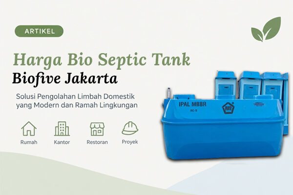 Harga Bio Septic Tank Biofive Jakarta